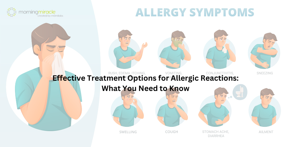 Effective Treatment Options for Allergic Reactions Need to know