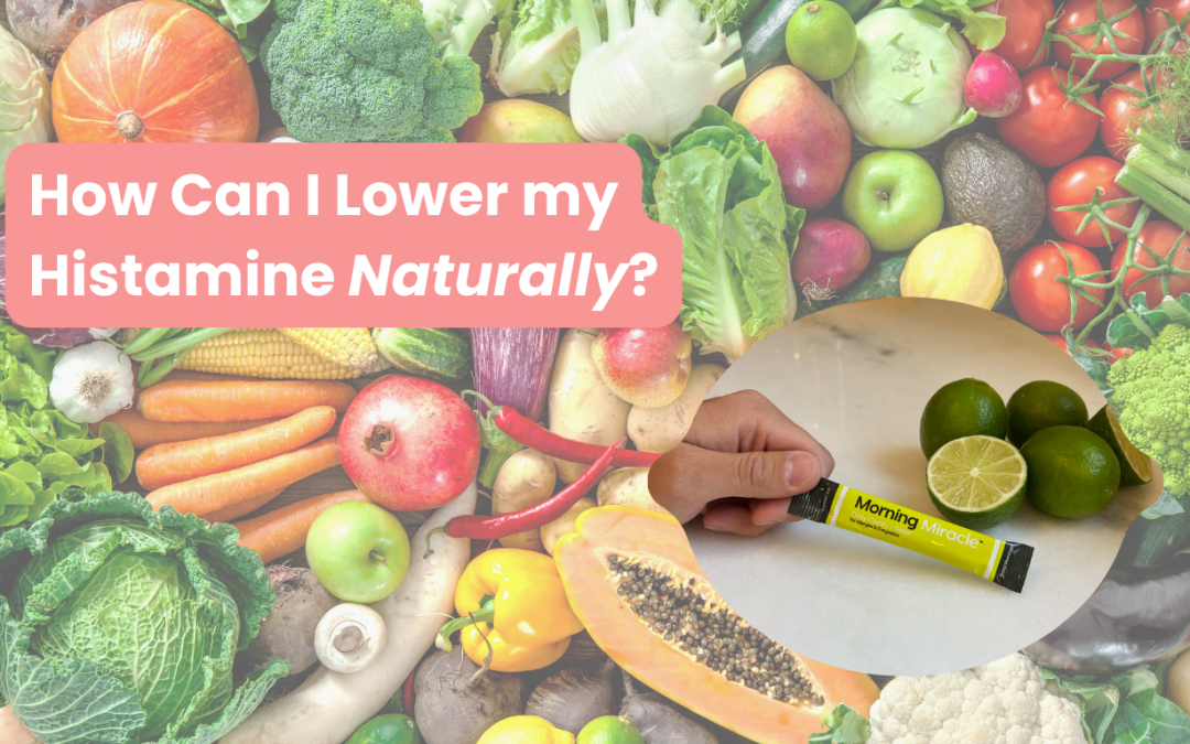 How Can I Lower My Histamine Naturally?