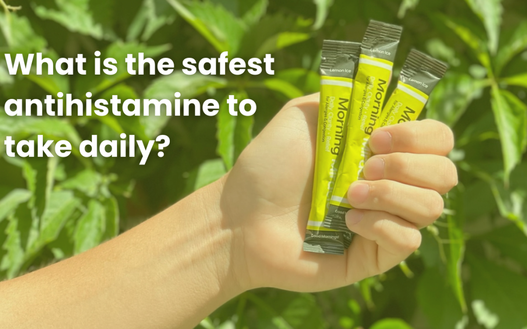 What is the Safest Antihistamine to Take Daily?