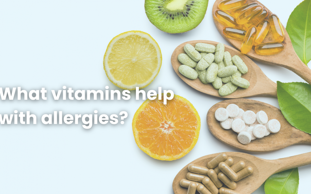 The Role of Vitamins in Allergies: Helpers and Culprits